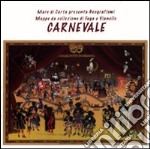 Carnevale. Mappa da collezione. Ediz. illustrata libro