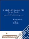 Dizionario illustrato, storico tecnico di costruzione navale e marineria veneziana libro