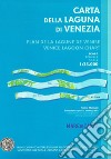 Carta della laguna di Venezia-Plan de la lagune de Venise-Venice lagoon chart. Ediz. multilingue libro di Mariutti Pietro