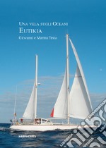 Una vela sugli oceani. Eutikia libro