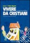 Vivere da cristiani. La coppia nel quotidiano libro