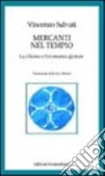 Mercanti nel tempio. La Chiesa e l'economia globale