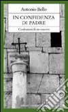 In confidenza di padre. Confessioni di un vescovo libro di Bello Antonio