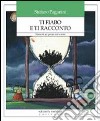 Ti fiabo e ti racconto. Strumenti per giocare con le storie libro