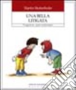 Una bella litigata. 55 suggerimenti... quando i bambini litigano libro