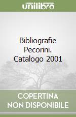 Bibliografie Pecorini. Catalogo 2001