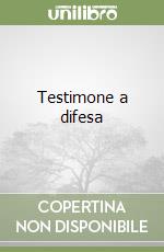 Testimone a difesa