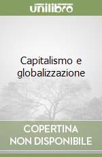 Capitalismo e globalizzazione libro