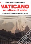 Vaticano un affare di Stato. I servizi segreti, l'attentato, Emanuela Orlandi libro di Imposimato Ferdinando