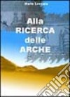 Alla ricerca delle arche libro