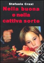 Nella buona e nella cattiva sorte libro