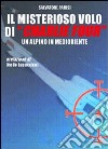 Il misterioso volo di «Charlie Four». Un alpino in Medioriente libro di Parisi Salvatore