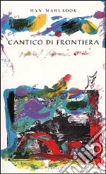 Cantico di frontiera libro