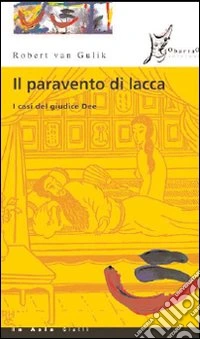 Il paravento di lacca. I casi del giudice Dee
