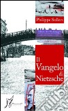 Il vangelo di Nietzsche. Conversazioni con Vincent Roy libro