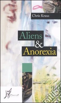 Aliens & anorexia libro