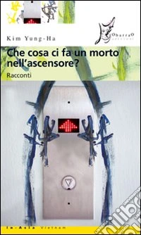Che cosa ci fa un morto nell'ascensore? libro