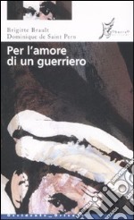 Per l'amore di un guerriero libro