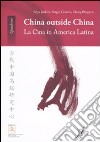 China outside China. La Cina in America Latina libro