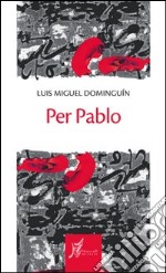 Per Pablo libro