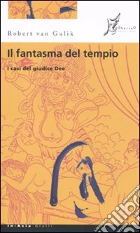 Il fantasma del tempio. I casi del giudice Dee