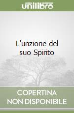 L'unzione del suo Spirito libro