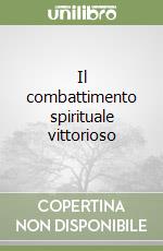 Il combattimento spirituale vittorioso