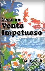 Come un vento impetuoso