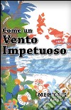 Come un vento impetuoso libro