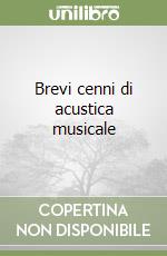 Brevi cenni di acustica musicale libro