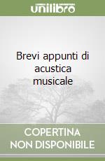 Brevi appunti di acustica musicale