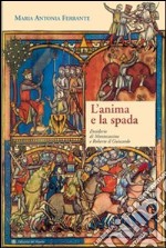 L'anima e la spada. desiderio di Montecassino e Roberto il Guiscardo