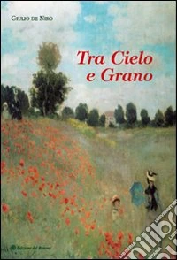 Tra cielo e grano