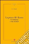 La prova del fuoco. Non violenza e vita animale libro