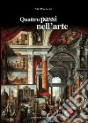 Quattro passi nell'arte libro di Procaccini Vito