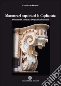 Marmorari napoletani in Capitanata. Documenti inediti e proposte attributive libro
