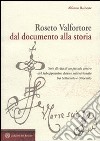 Roseto Valfortore. Dal documento alla storia. Note di vita di un piccolo centro del subappennino dauno settentrionale tra '700 e '800 libro