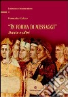 In forma di messaggi. Dante e altri libro di Cofano Domenico