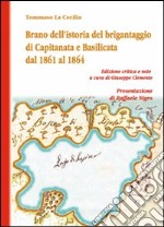 Brano dell'istoria del brigantaggio di Capitanata e Basilicata dal 1861 al 1864 libro