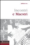 Incontri e maestri libro