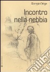 Incontro nella nebbia libro