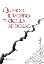 Quando il mondo ti crolla addosso. Viale Giotto, Foggia 1999 libro