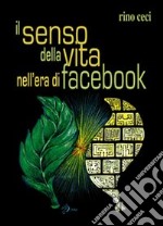 Il senso della vita nell'era di Facebook