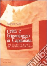 Unità e brigantaggio in Capitanata. Temi, documenti e immagini per un laboratorio di storia