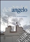 Sotto le ali dell'angelo libro