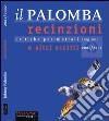 Il Palomba. Recinzioni e altri scritti. Critiche perimetrali dei migliori film della stagione 2001/2002 libro di Palomba Johnny