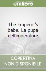 The Emperor's babe. La pupa dell'imperatore libro