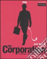 The corporation. La patologica ricerca del profitto e del potere
