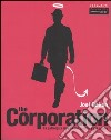 The corporation. La patologica ricerca del profitto e del potere libro