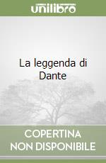 La leggenda di Dante libro